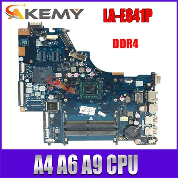 За HP 15-BW 255 G6 дънна Платка на лаптоп DDR4 924720-601 924724-001 дънна Платка с процесор E2 A4 A6 A9 LA-E841P
