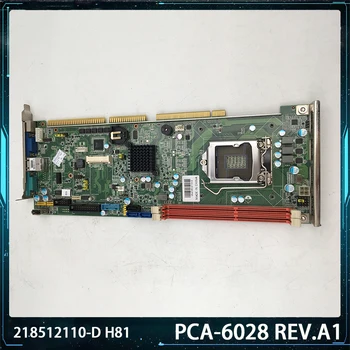 PCA-6028 REV.A1 за Advantech 218512110-D H81 дънна платка индустриален мениджмънт Бърза доставка Високо качество работи перфектно